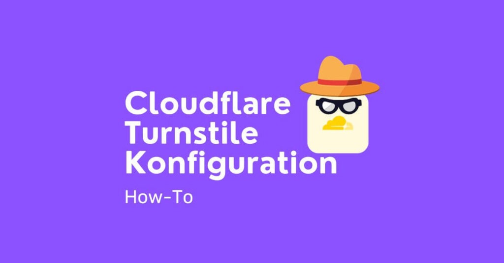 Cloudflare Turnstile Konfiguration - Affiltech.com