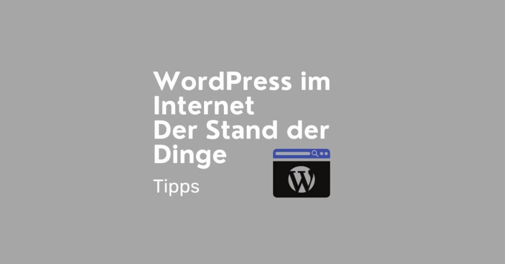 WordPress im Internet - Stand der Dinge
